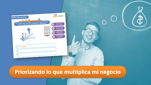 Priorizando lo que multiplica mi negocio